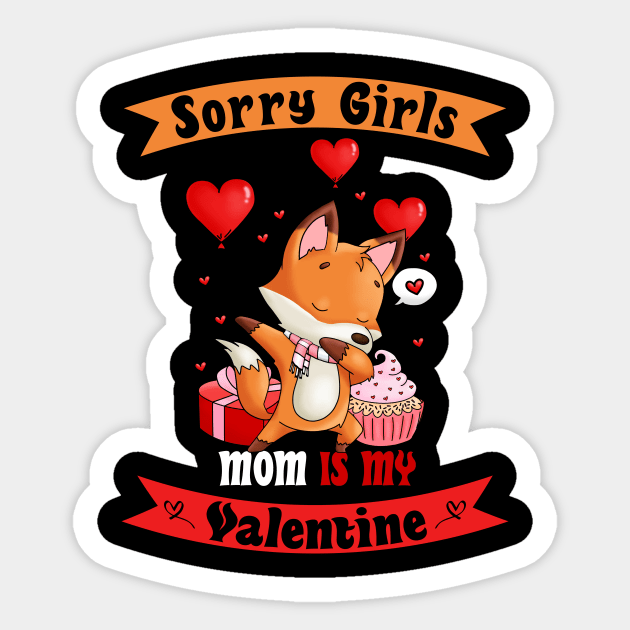 Sorry Girls my mom Is My Valentine Sticker by Giftyshoop